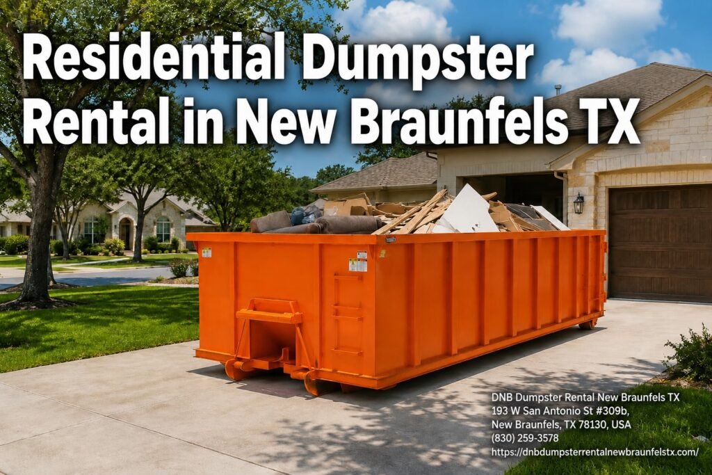 Residential dumpster rental in New Braunfels TX — roll-off container for home cleanout and renovation